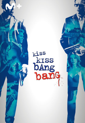 Kiss Kiss, Bang Bang