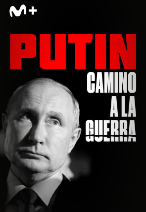 Putin: camino a la guerra