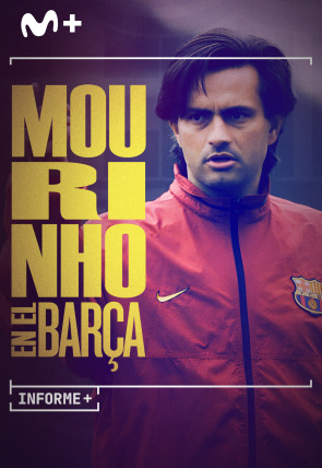 Informe+. Mourinho en el Barça