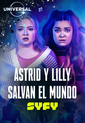 Astrid y Lilly salvan el mundo