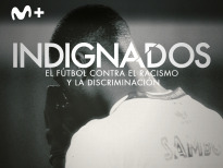 Indignados. El fútbol contra el racismo y la discriminación
