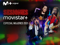 Sesiones Movistar+ (T3) - Especial Mujeres 2021
