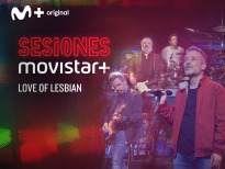 Sesiones Movistar+ (T3) - Love of lesbian
