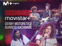 Sesiones Movistar+ (T3) - Derby Motoreta's Burrito Kachimba
