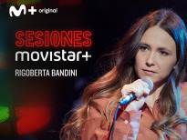 Sesiones Movistar+ (T3) - Rigoberta Bandini
