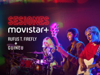 Sesiones Movistar+ (T4) - Rufus T. Firefly+Guineu
