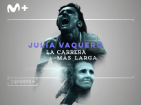 Informe Plus+. Julia Vaquero: La carrera más larga
