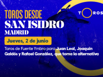 Feria de San Isidro(T2022) - Toros de Fuente Ymbro para J.Leal, J. Galdós y Rafael González, que toma la alternativa (02/06/2022)
