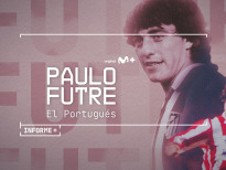 Informe+. Paulo Futre, El Portugués
