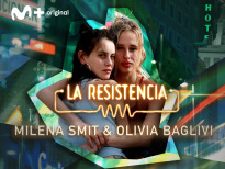 La Resistencia (T6) - Milena Smit y Olivia Baglivi
