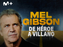 Mel Gibson: de héroe a villano
