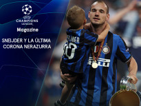 Magazine Champions. Protagonistas (22/23) - Sneijder y la última corona nerazzurra
