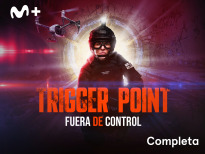 Trigger Point: fuera de control | 2temporadas

