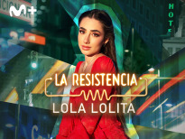 La Resistencia (T7) - Lola Lolita
