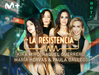 La Resistencia (T7) - María Hervás, Raquel Guerrero, Kira Miró y Paula Gallego
