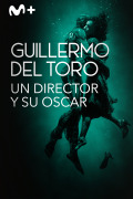 Guillermo del Toro: Un director y su Oscar
