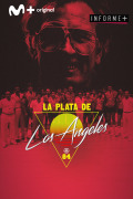 Informe+ (1) - La plata de Los Ángeles
