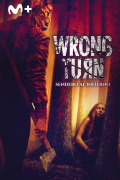 Wrong Turn. Sendero al infierno
