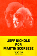 Jeff Nichols por Martin Scorsese
