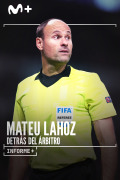 Informe Plus+. Mateu Lahoz, detrás del árbitro
