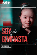 Informe+. Ángela Mora, soy gimnasta
