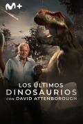 Los últimos dinosaurios con David Attenborough | 1temporada
