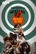 Hockey del 92, mujeres de oro
