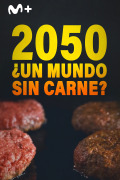 2050. ¿Un mundo sin carne?
