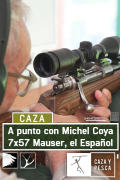 A punto con M.Coya: 7x57 Mauser, el español
