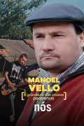 Manoel Vello. A grandeza das cousas pequenas
