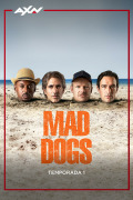 Mad Dogs | 1temporada
