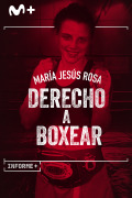 Informe Plus+. María Jesús Rosa, derecho a boxear
