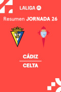 Resúmenes LaLiga EA Sports (Jornada 26) - Cádiz - Celta
