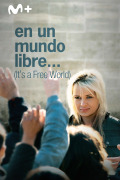En un mundo libre... (It's a Free World)
