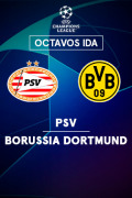 Octavos de final  - PSV - Borussia Dortmund
